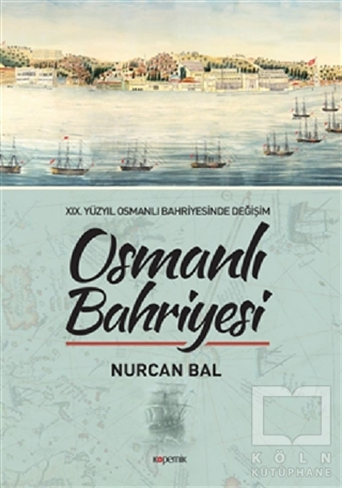 Nurcan BalOsmanlı TarihiOsmanlı Bahriyesi