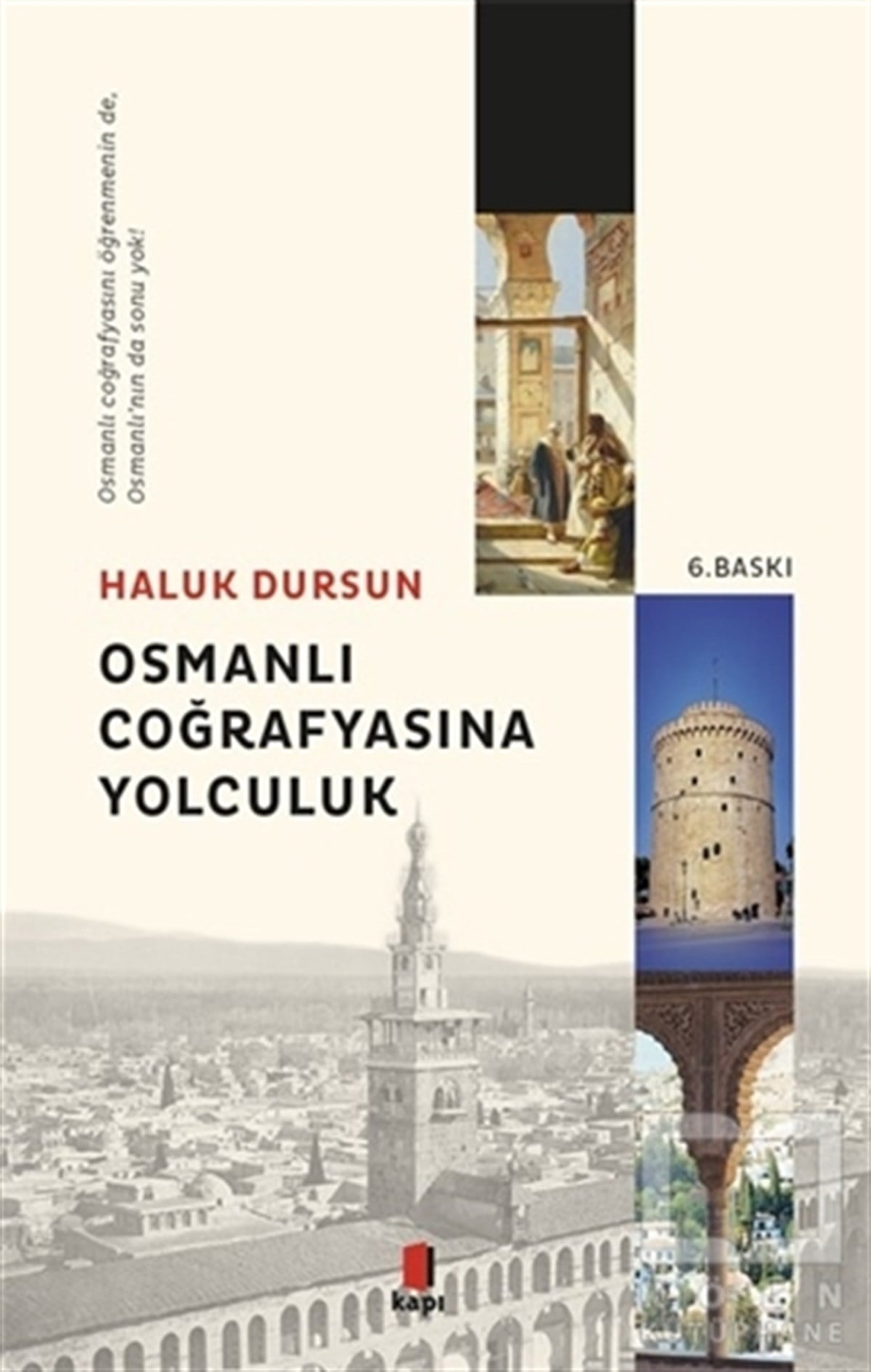 Haluk DursunOsmanlı Tarihi KitaplarıOsmanlı Coğrafyasına Yolculuk