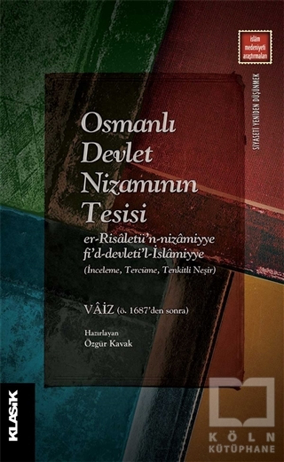 VaizAraştırma - İncelemeOsmanlı Devlet Nizamının Tesisi