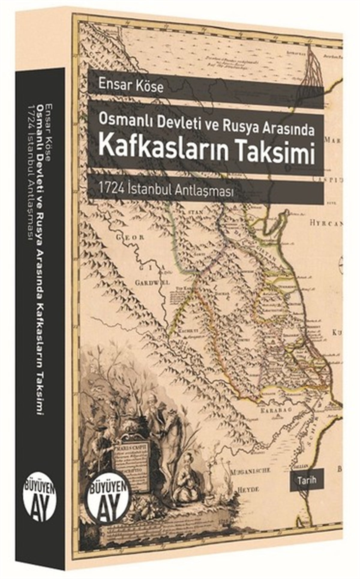 Ensar KöseOsmanli TarihiOsmanlı Devleti ve Rusya Arasında Kafkasların Takvimi
