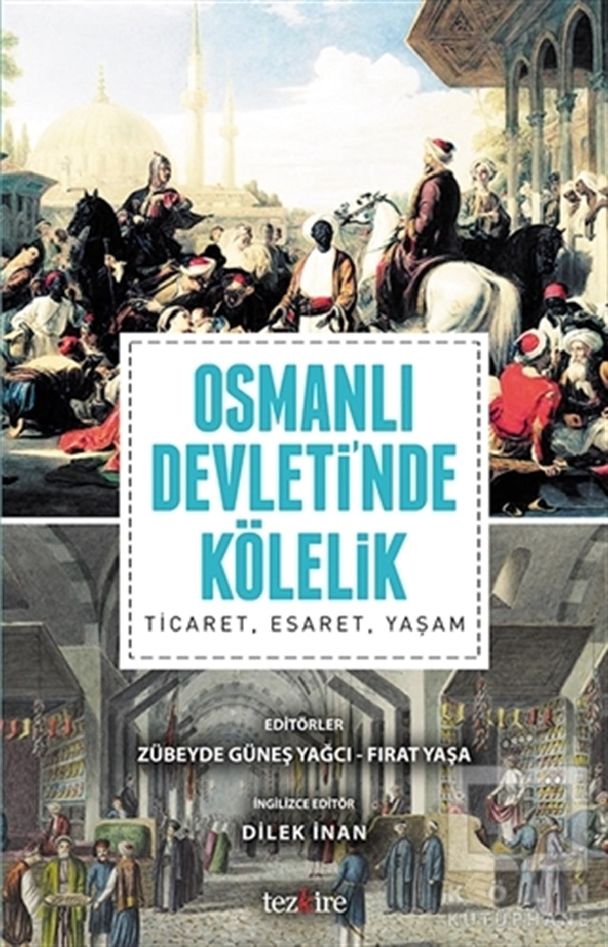 Zübeyde Güneş YağcıOsmanlı TarihiOsmanlı Devleti'nde Kölelik