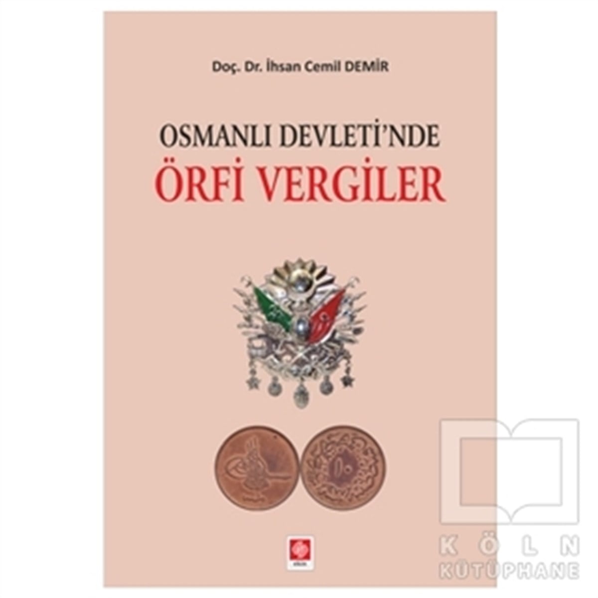 İhsan Cemil DemirOsmanlı TarihiOsmanlı Devleti'nde Örfi Vergiler