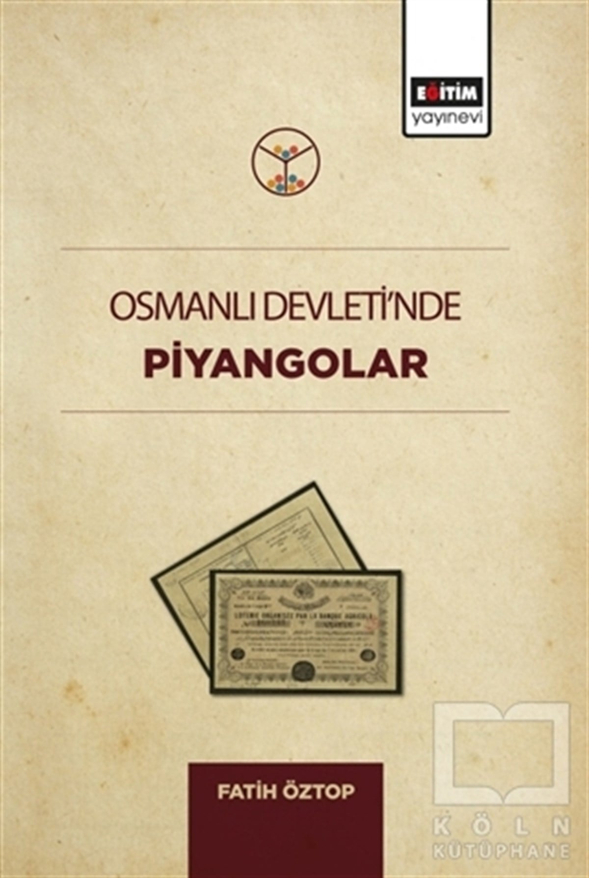 Fatih ÖztopOsmanlı Tarihi KitaplarıOsmanlı Devleti'nde Piyangolar