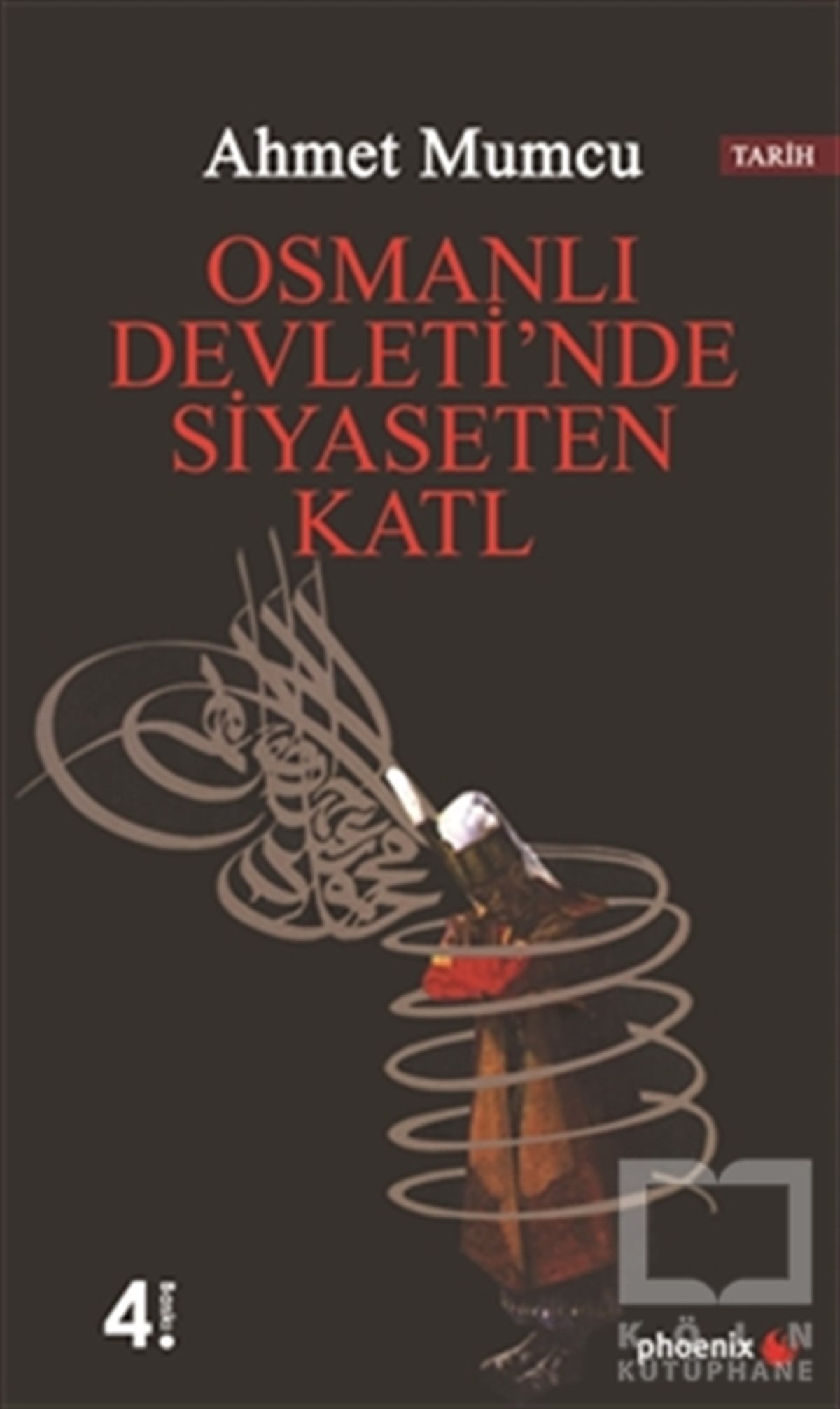 Ahmet MumcuOsmanlı TarihiOsmanlı Devleti’nde Siyaseten Katl