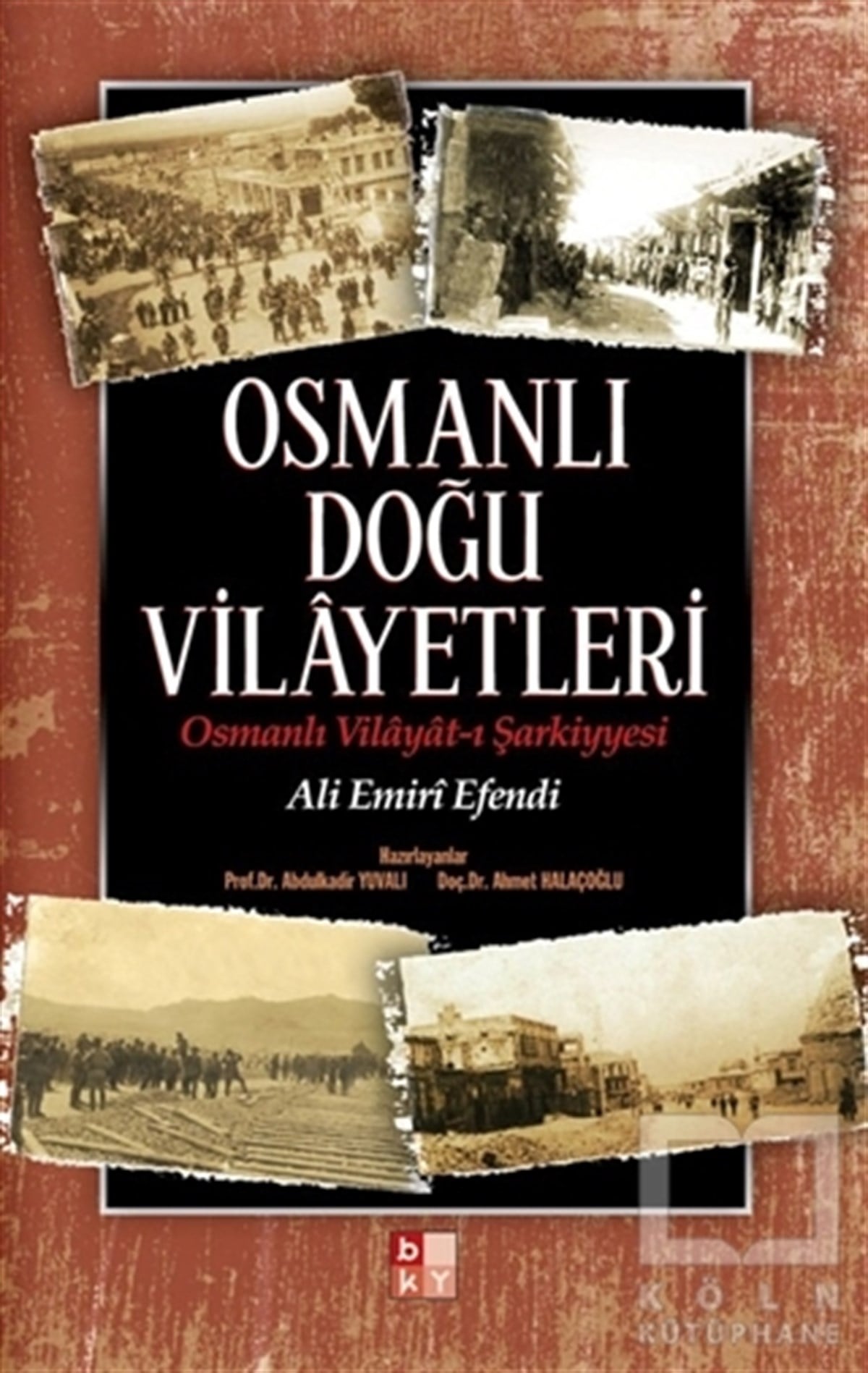 Ali Emiri EfendiReferans KitaplarOsmanlı Doğu Vilayetleri