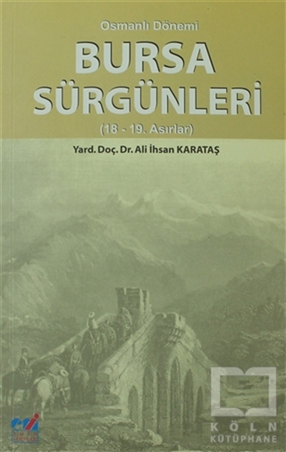 Ali İhsan KarataşOsmanlı TarihiOsmanlı Dönemi Bursa Sürgünleri