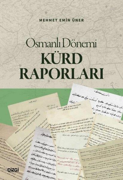 Mehmet Emin ÜnerOsmanli TarihiOsmanlı Dönemi Kürd Raporları