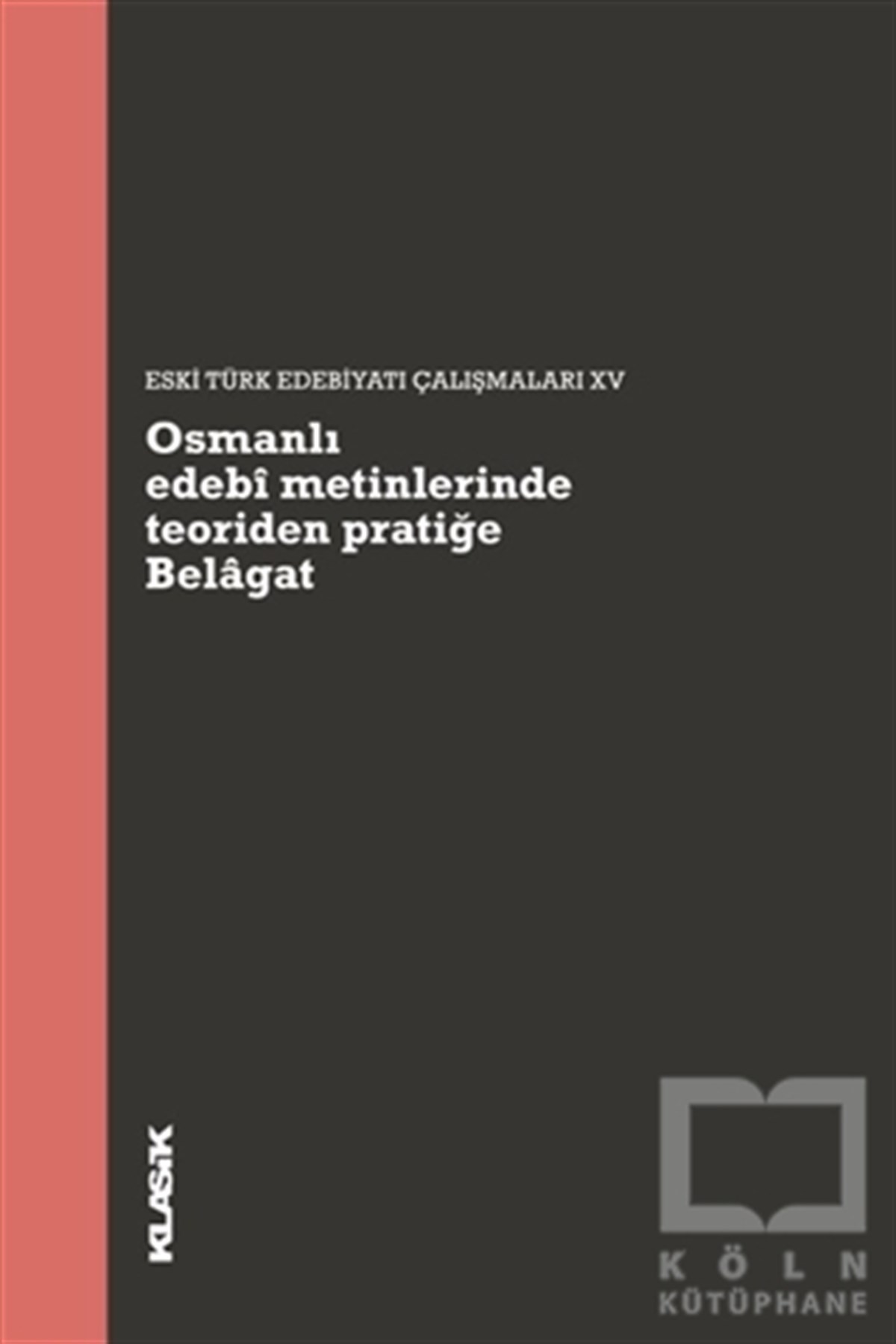 Hatice AynurOsmanlı Tarihi KitaplarıOsmanlı Edebi Metinlerinde Teoriden Pratiğe Belagat