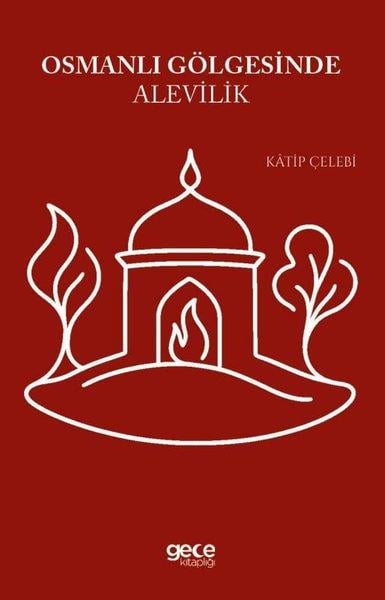 Katip ÇelebiAlevilik & Bektaşilik KitaplarıOsmanlı Gölgesinde Alevilik