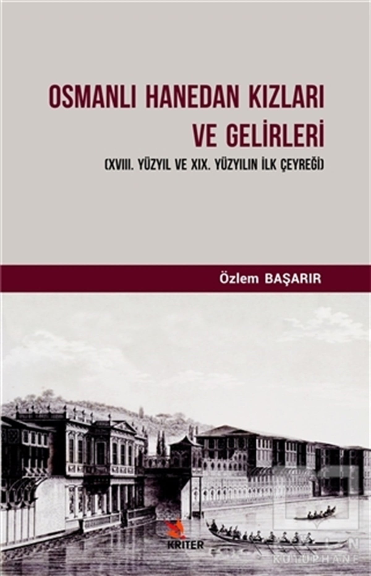 Özlem BaşarırOsmanlı TarihiOsmanlı Hanedan Kızları ve Gelirleri