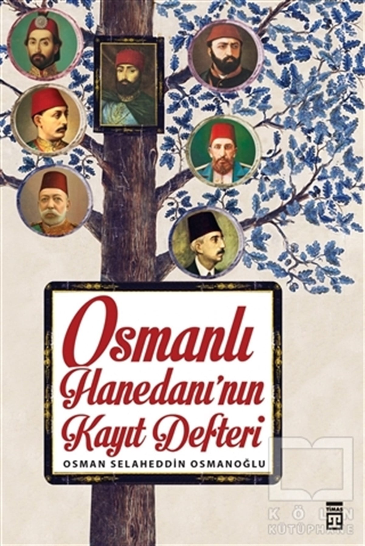 Osman Selaheddin OsmanoğluOsmanlı TarihiOsmanlı Hanedanı'nın Kayıt Defteri