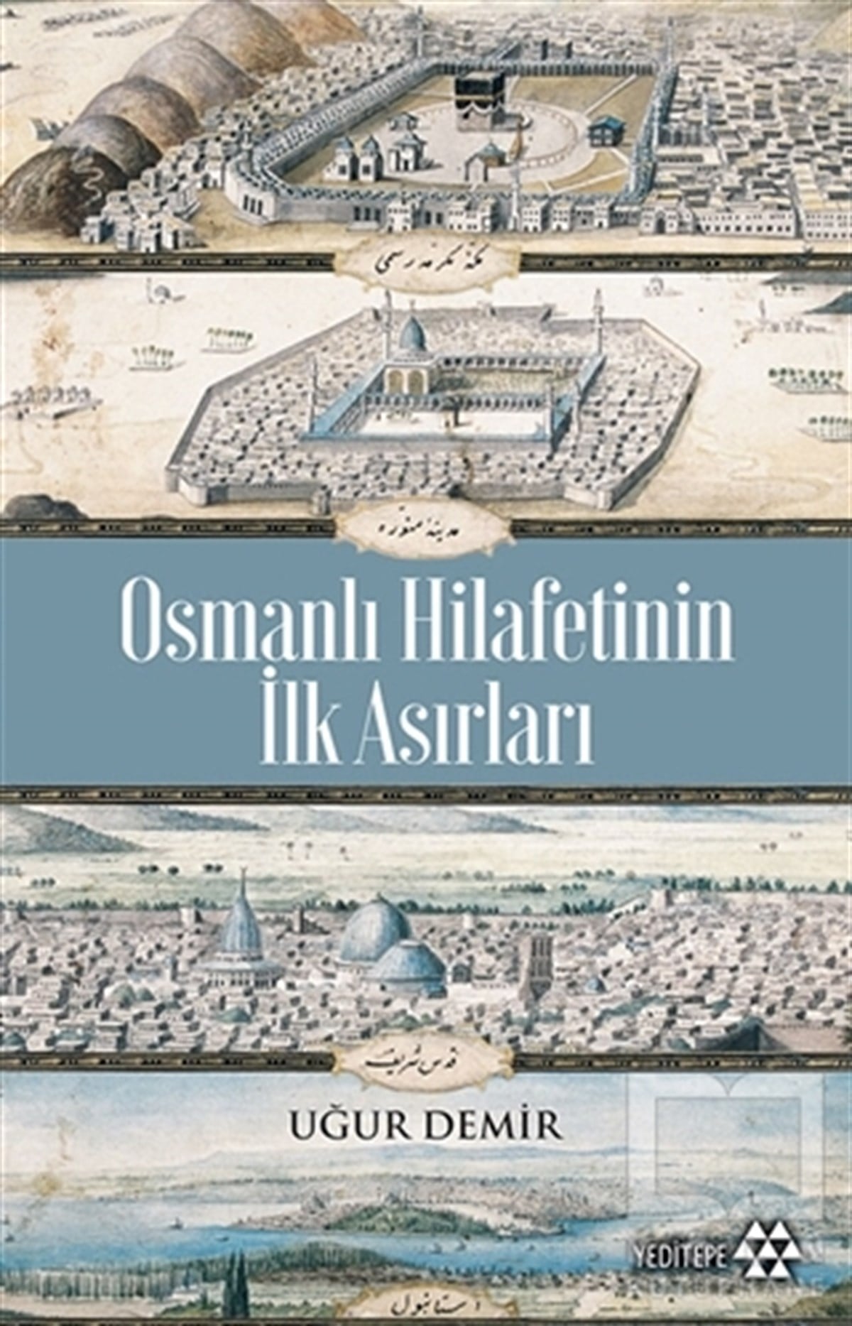 Uğur DemirOsmanlı Tarihi KitaplarıOsmanlı Hilafetinin İlk Asırları
