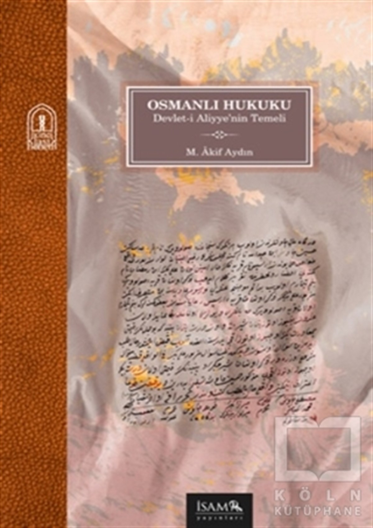 M. Akif AydınHukuk Üzerine KitaplarOsmanlı Hukuku