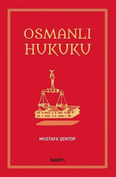 Mustafa ŞentopHukuk Üzerine KitaplarOsmanlı Hukuku