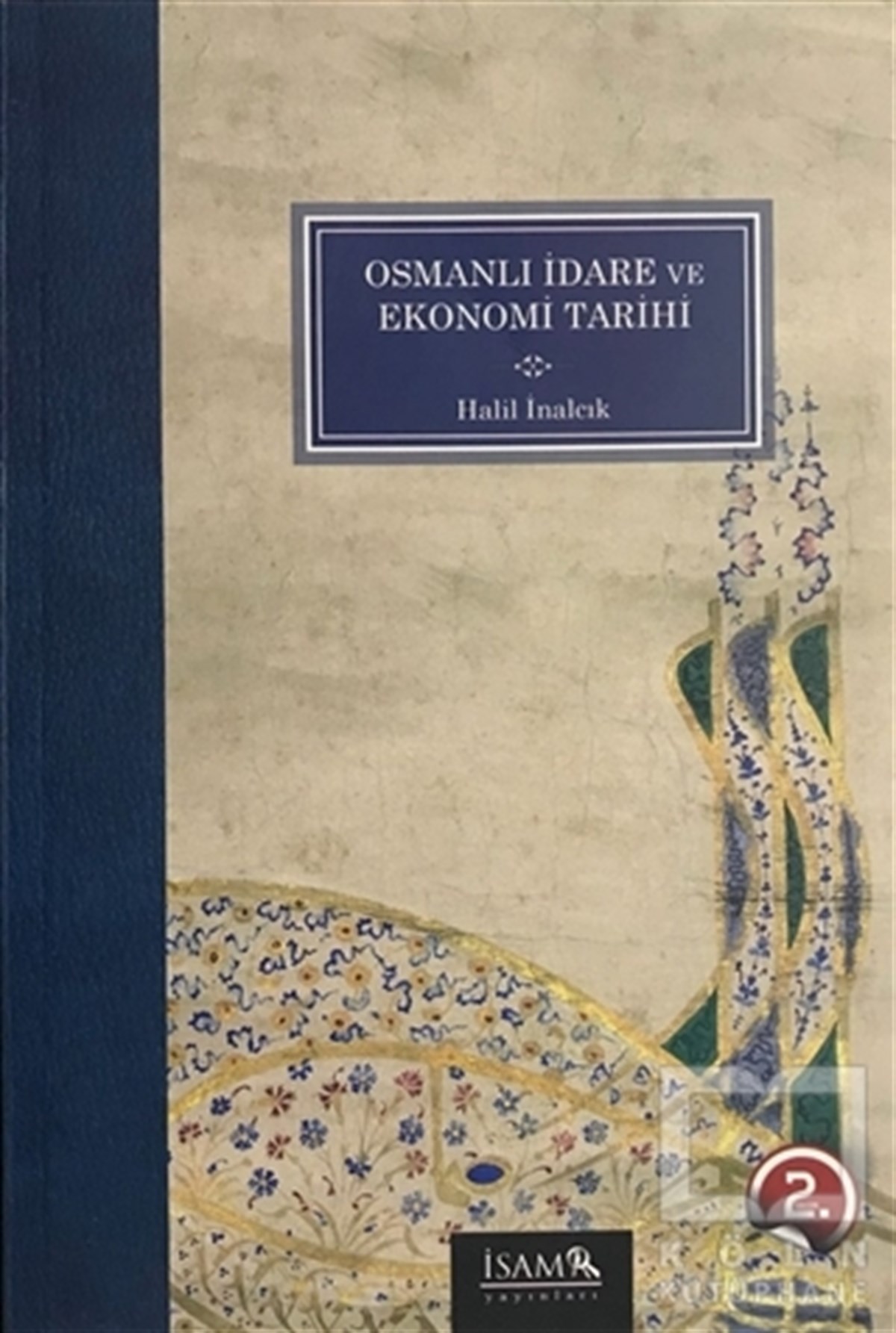 Halil İnalcıkOsmanlı TarihiOsmanlı İdare ve Ekonomi Tarihi
