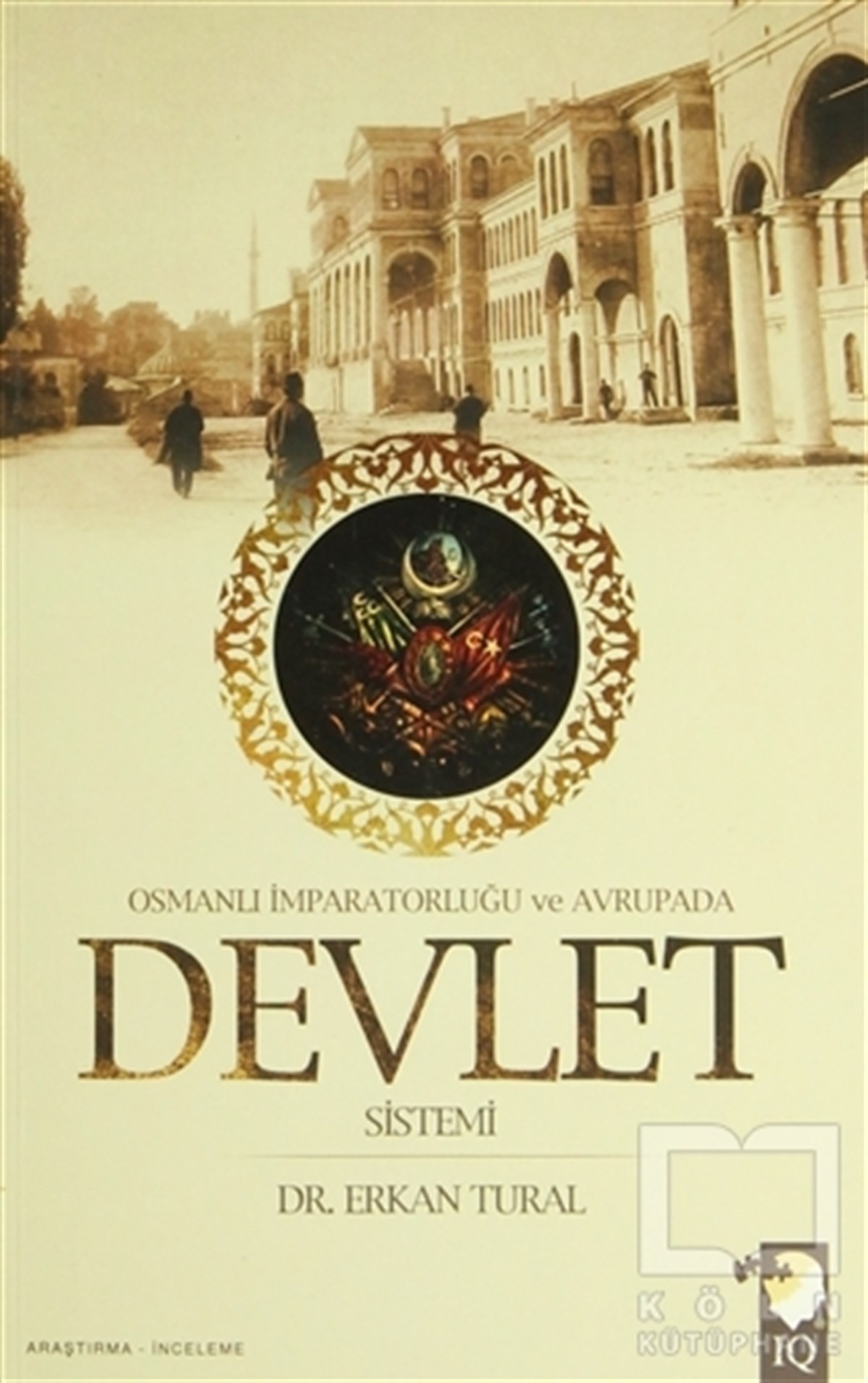 Erkan TuralOsmanlı TarihiOsmanlı İmparatorluğu ve Avrupada Devlet Sistemi