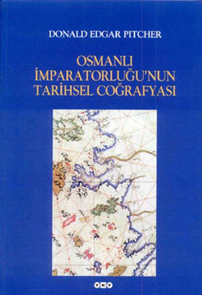 Bahar TırnakçıOsmanli TarihiOsmanlı İmparatorluğu'nun Tarihsel Coğrafyası