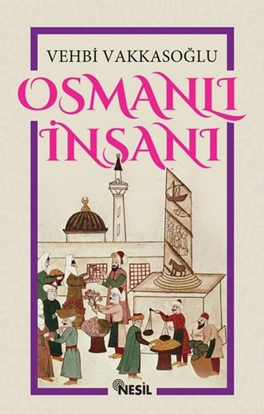 Vehbi VakkasoğluOsmanli TarihiOsmanlı İnsanı