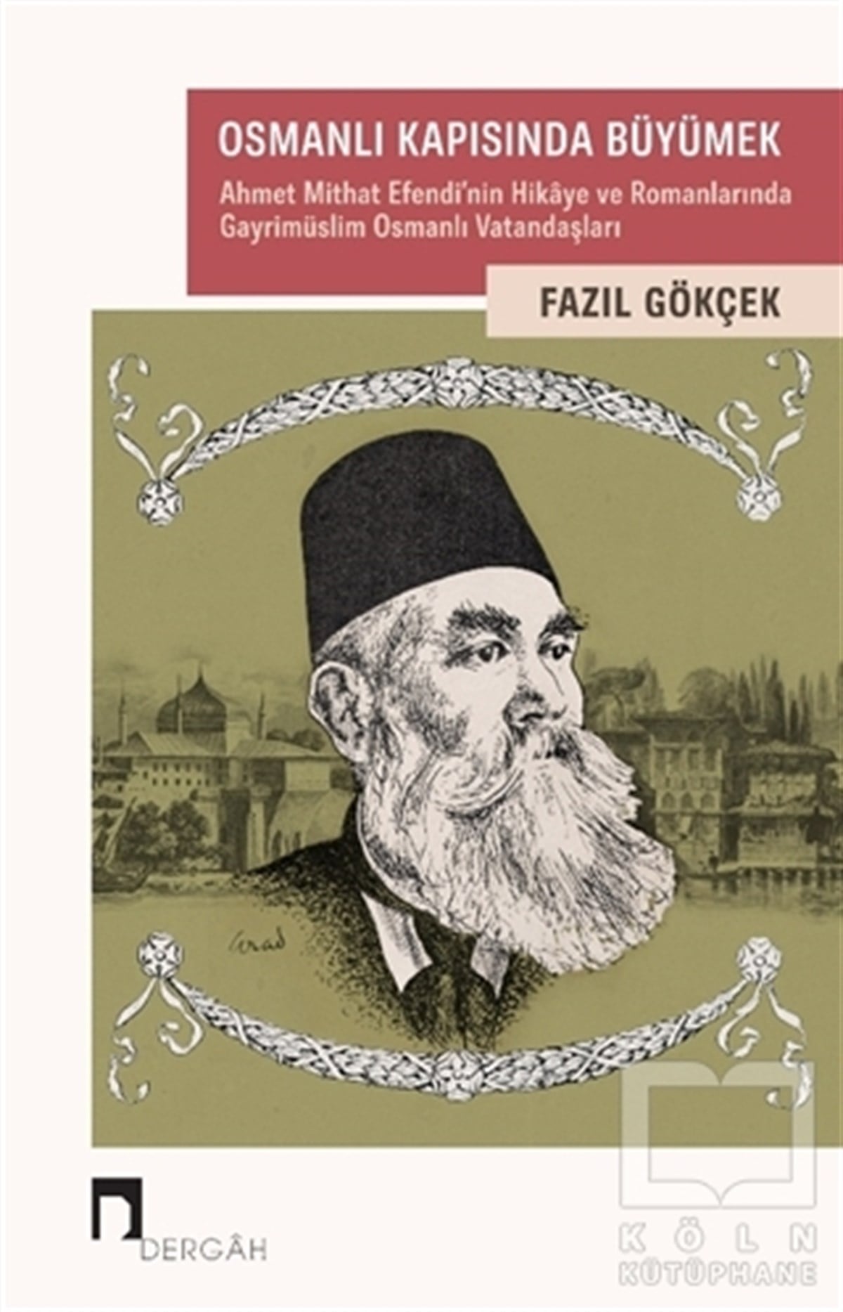 Fazıl GökçekOsmanlı TarihiOsmanlı Kapısında Büyümek