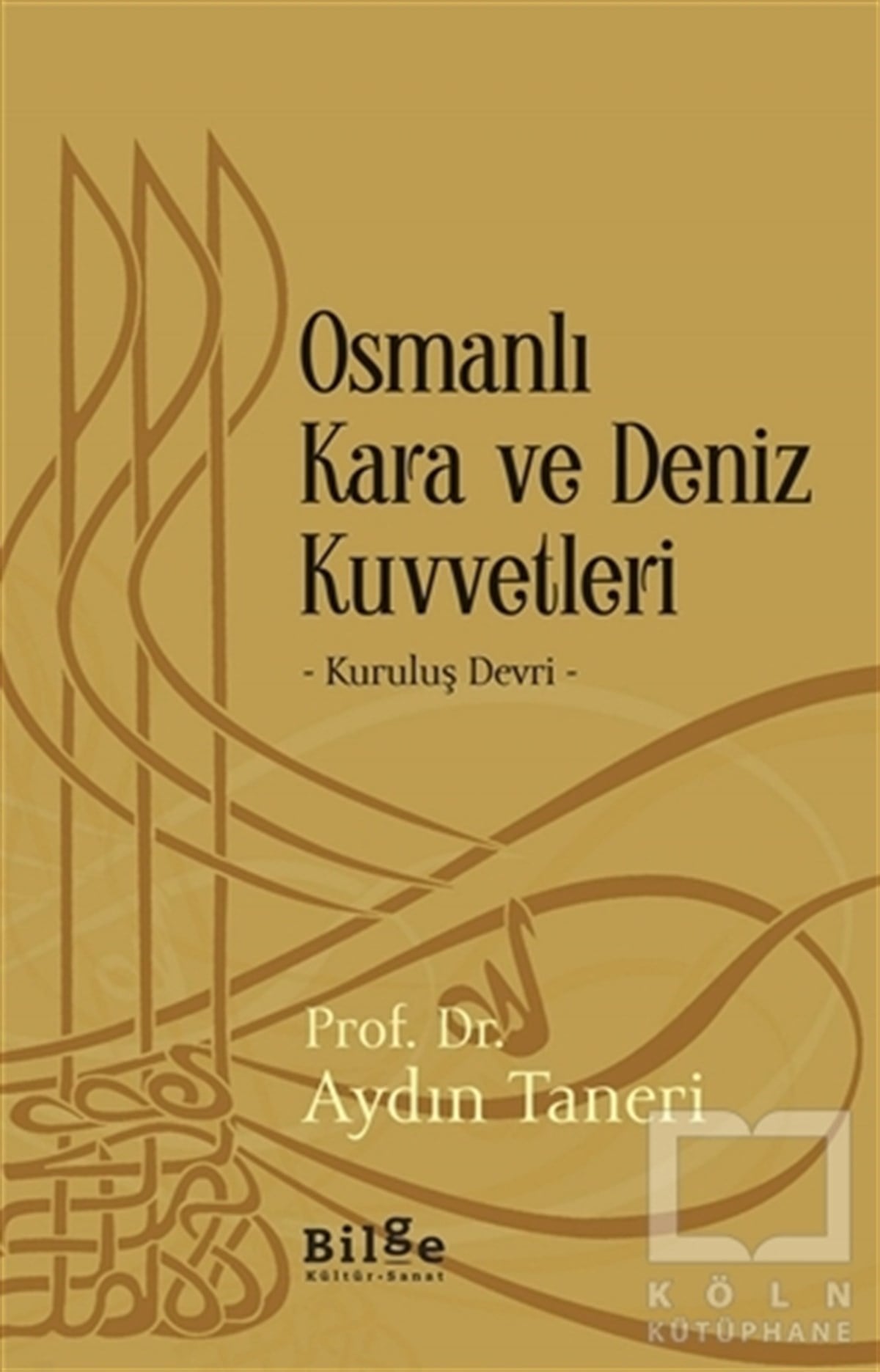 Aydın TaneriOsmanlı TarihiOsmanlı Kara ve Deniz Kuvvetleri