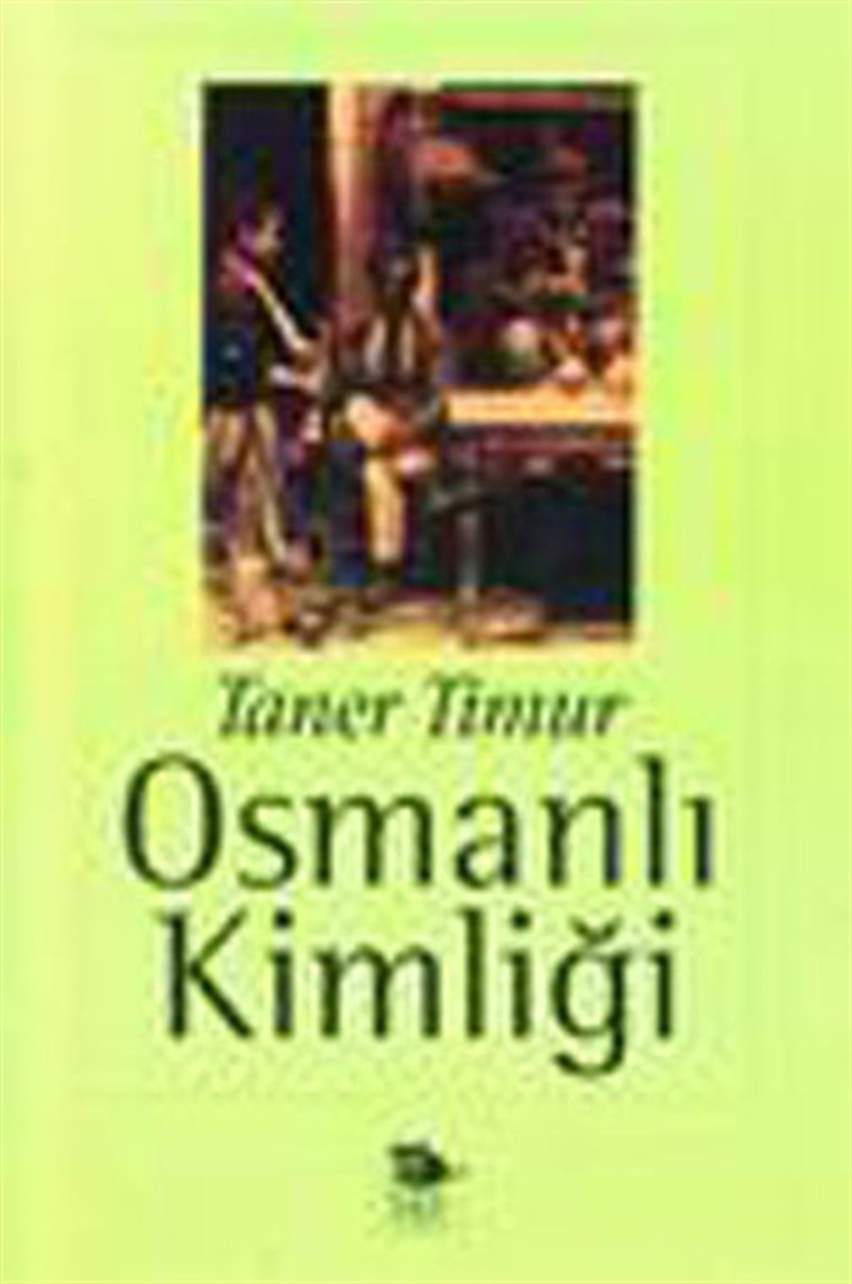 Taner TimurOsmanli TarihiOsmanlı Kimliği
