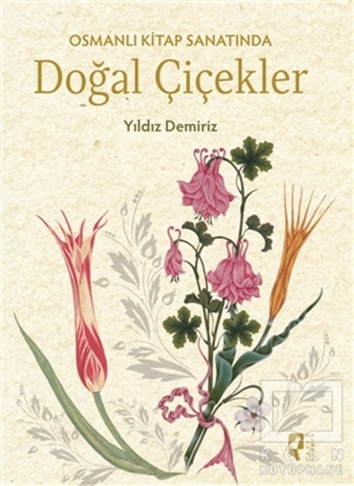 Yıldız DemirizDiğerOsmanlı Kitap Sanatında Doğal Çiçekler