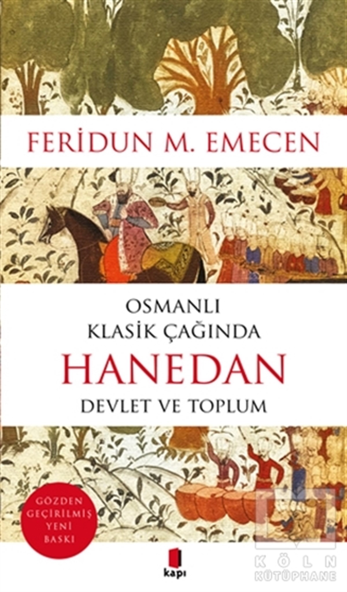 Feridun M. EmecenOsmanlı TarihiOsmanlı Klasik Çağında Hanedan Devlet ve Toplum