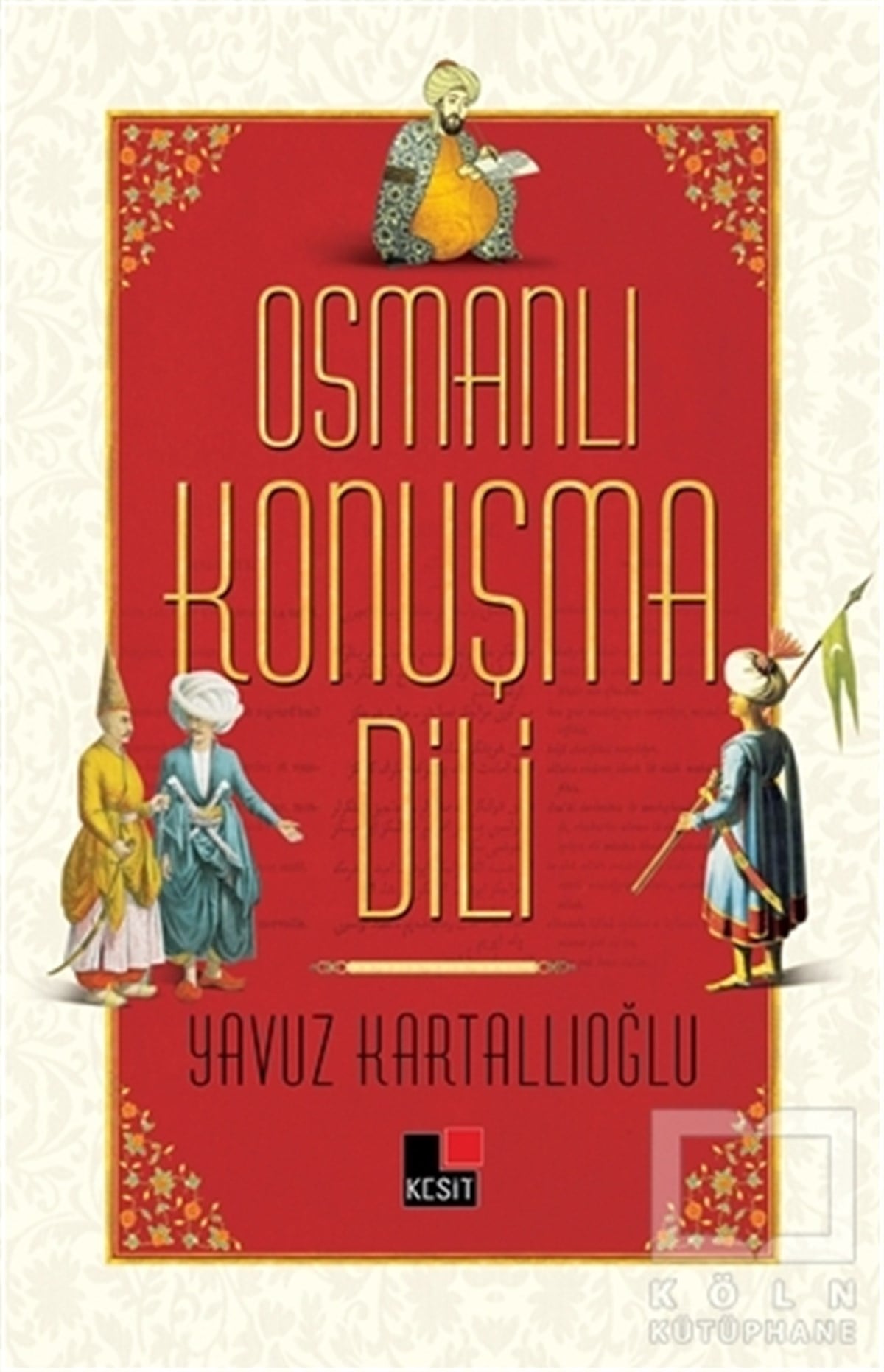 Yavuz KartallıoğluDil BilimOsmanlı Konuşma Dili