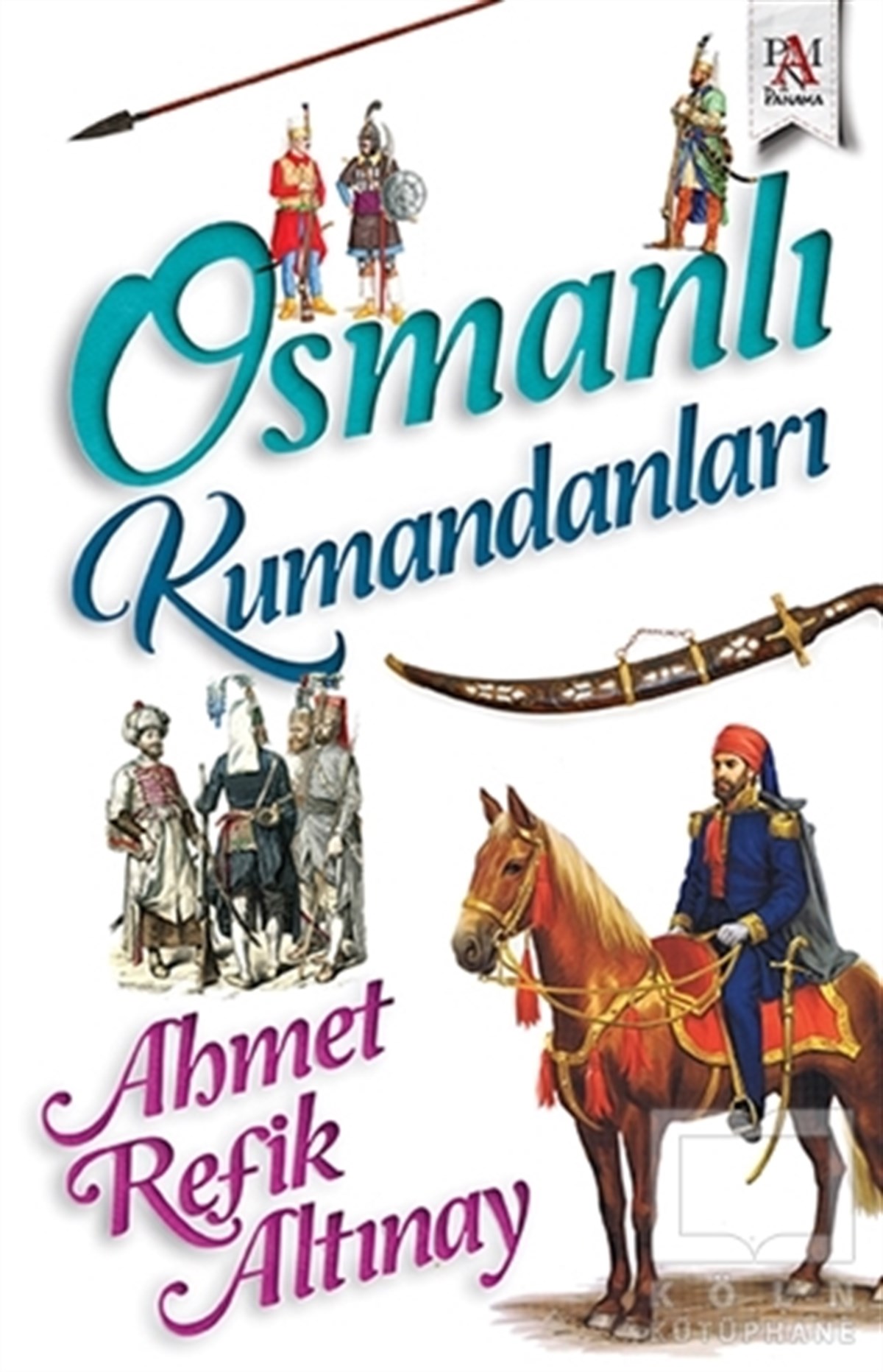 Ahmet Refik AltınayOsmanlı Tarihi KitaplarıOsmanlı Kumandanları