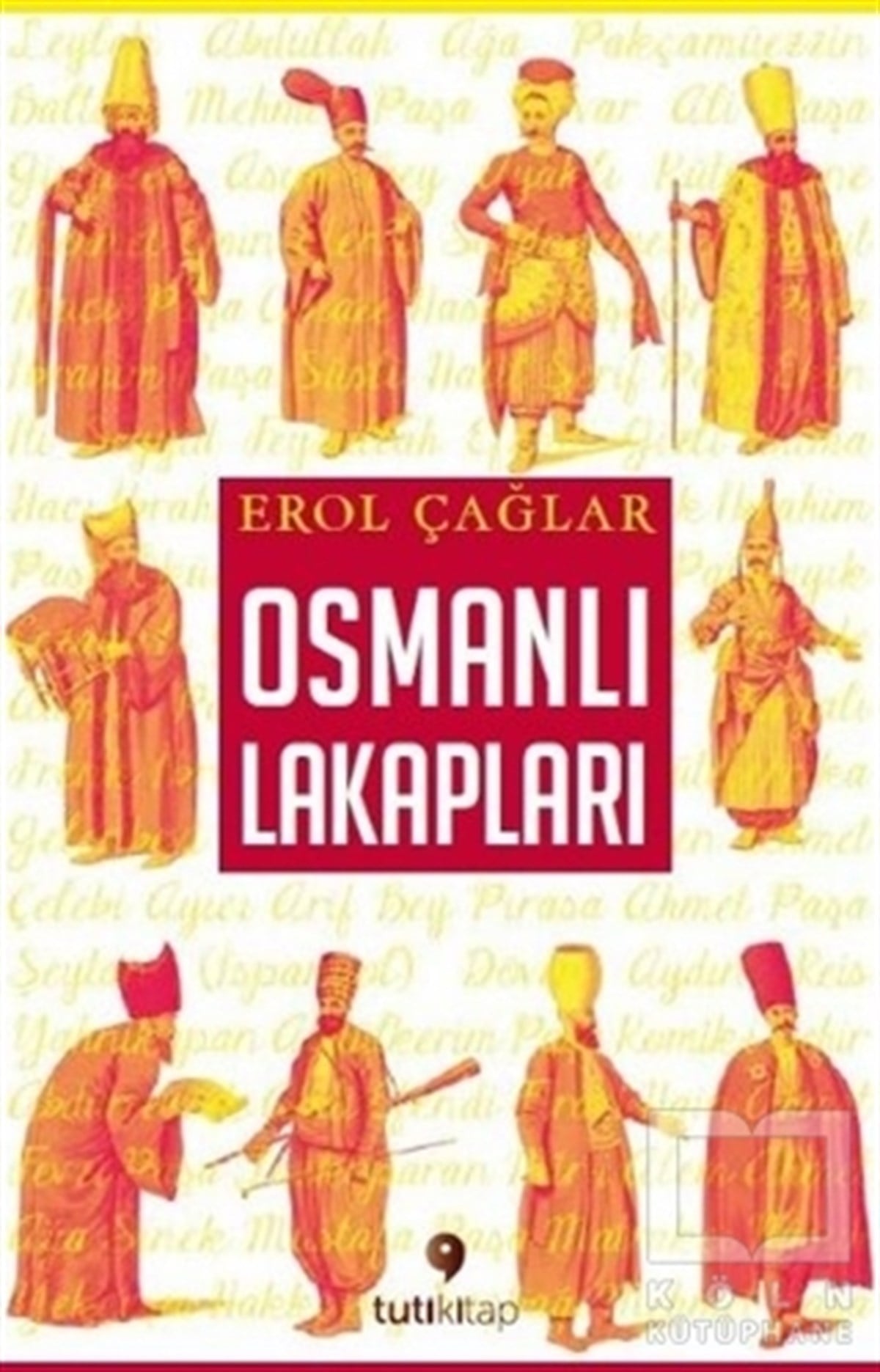 Erol ÇağlarOsmanlı TarihiOsmanlı Lakapları