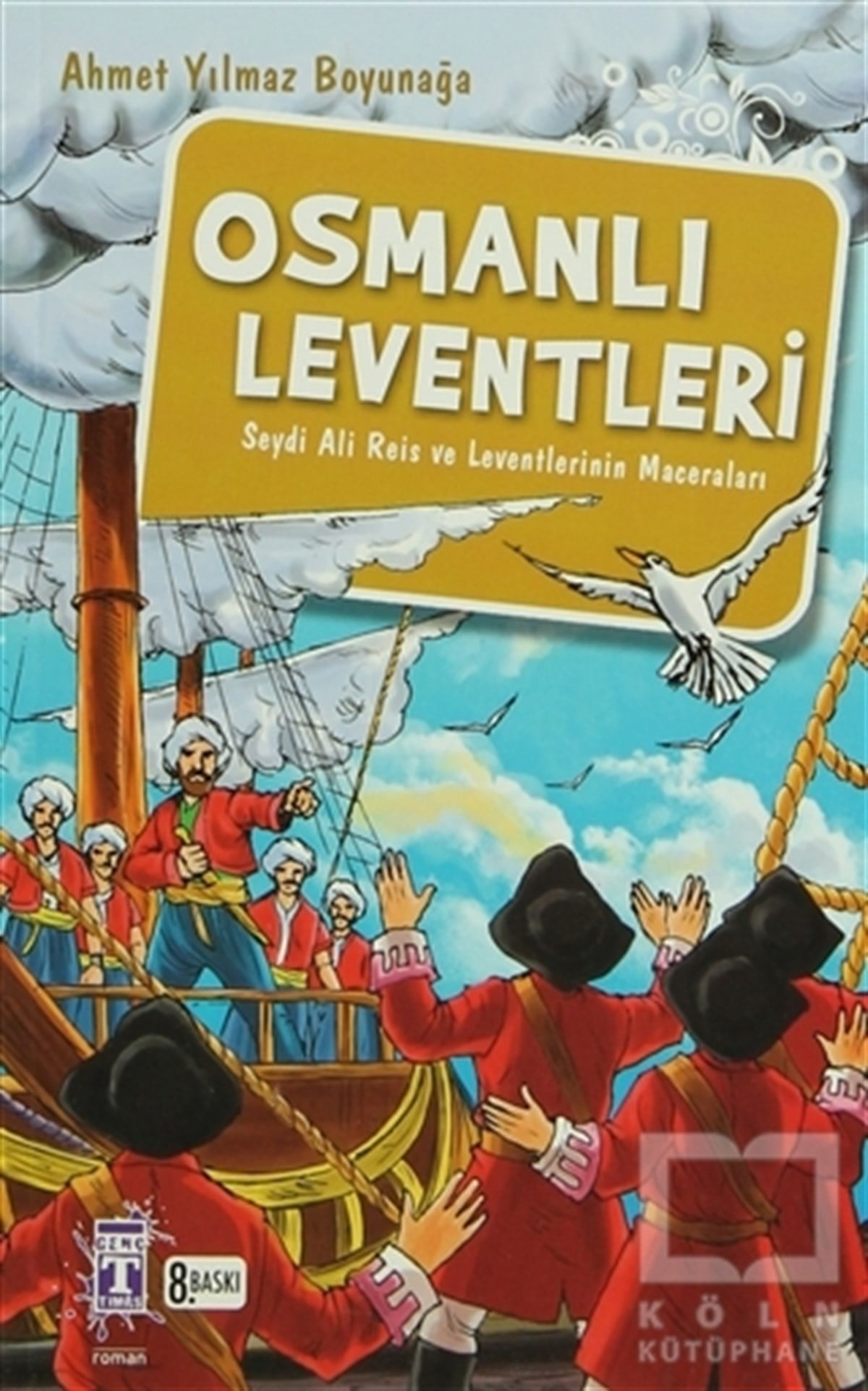 Ahmet Yılmaz BoyunağaTarihsel RomanlarOsmanlı Leventleri