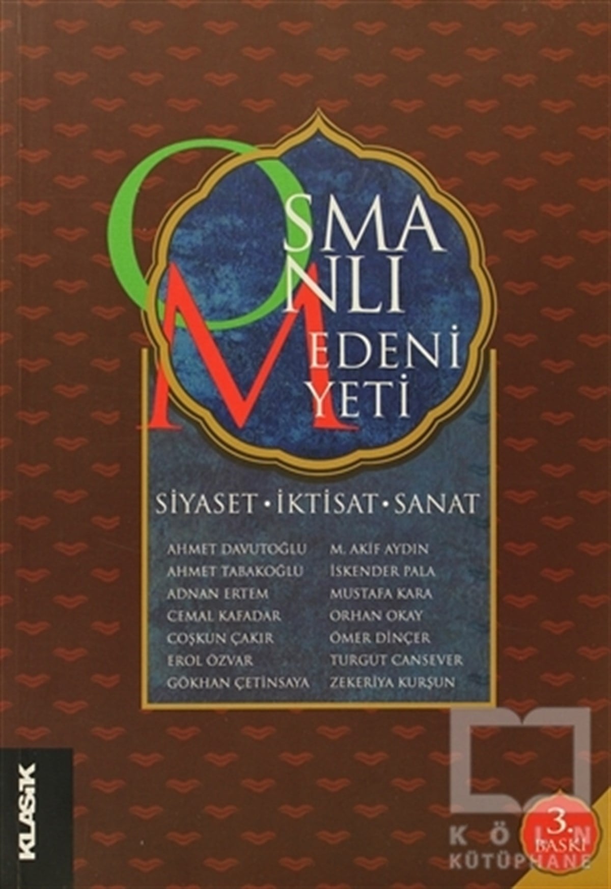 DerlemeDiğerOsmanlı Medeniyeti Siyaset, İktisat, Sanat