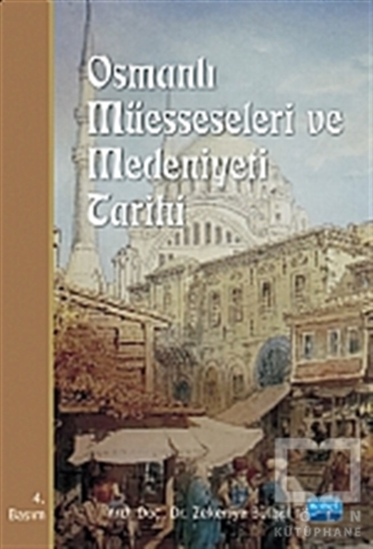 Zekeriya BülbülOsmanlı TarihiOsmanlı Müesseseleri ve Medeniyeti Tarihi