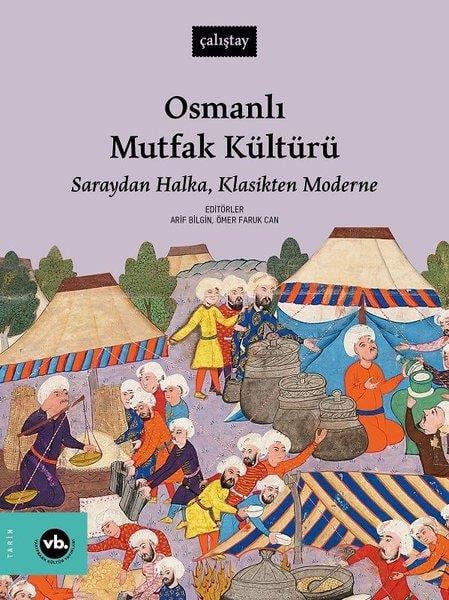 Arif BilginOsmanli TarihiOsmanlı Mutfak Kültürü: Saraydan Halka Klasikten Moderne - Çalıştay