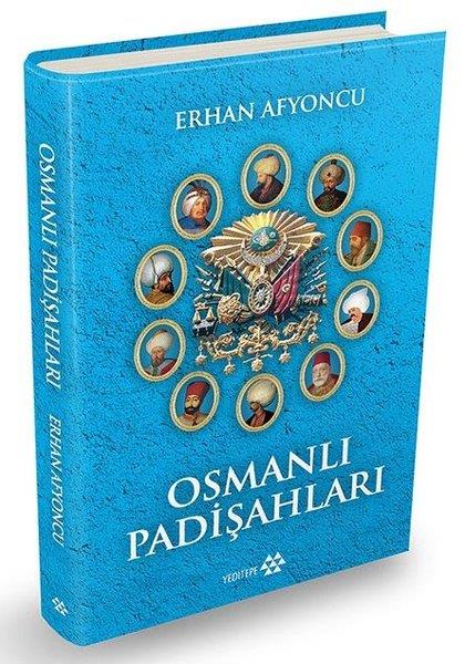 Erhan AfyoncuOsmanli TarihiOsmanlı Padişahları