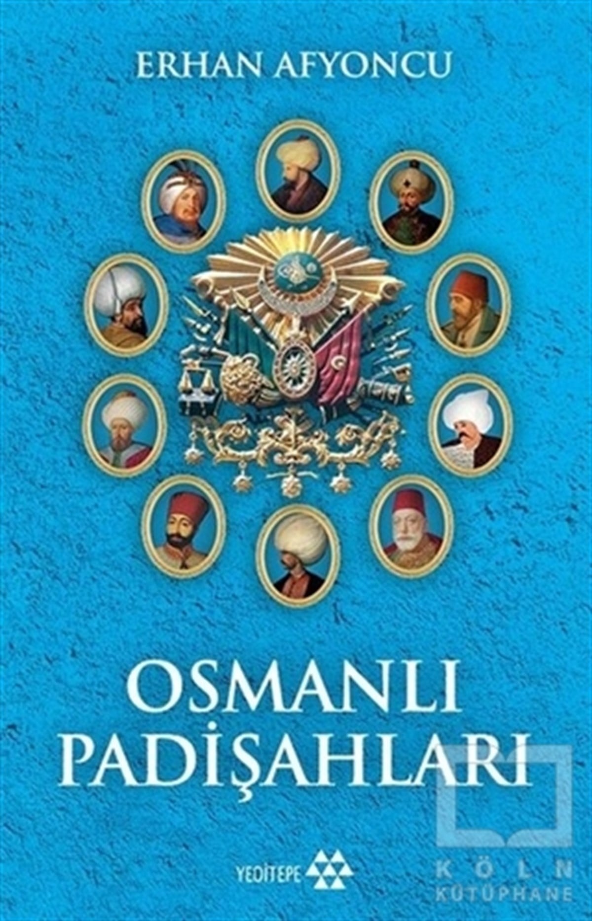 Erhan AfyoncuOsmanlı TarihiOsmanlı Padişahları