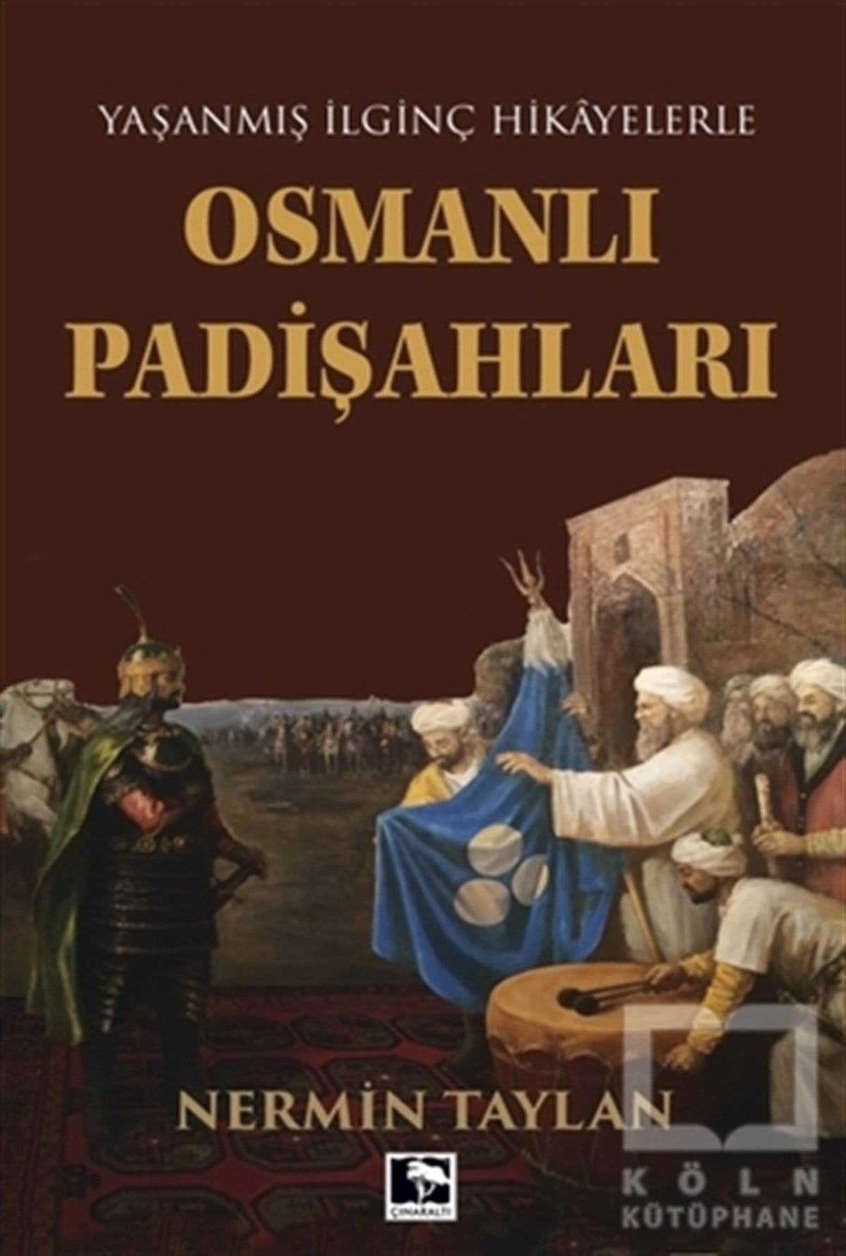 Nermin TaylanOsmanlı TarihiOsmanlı Padişahları