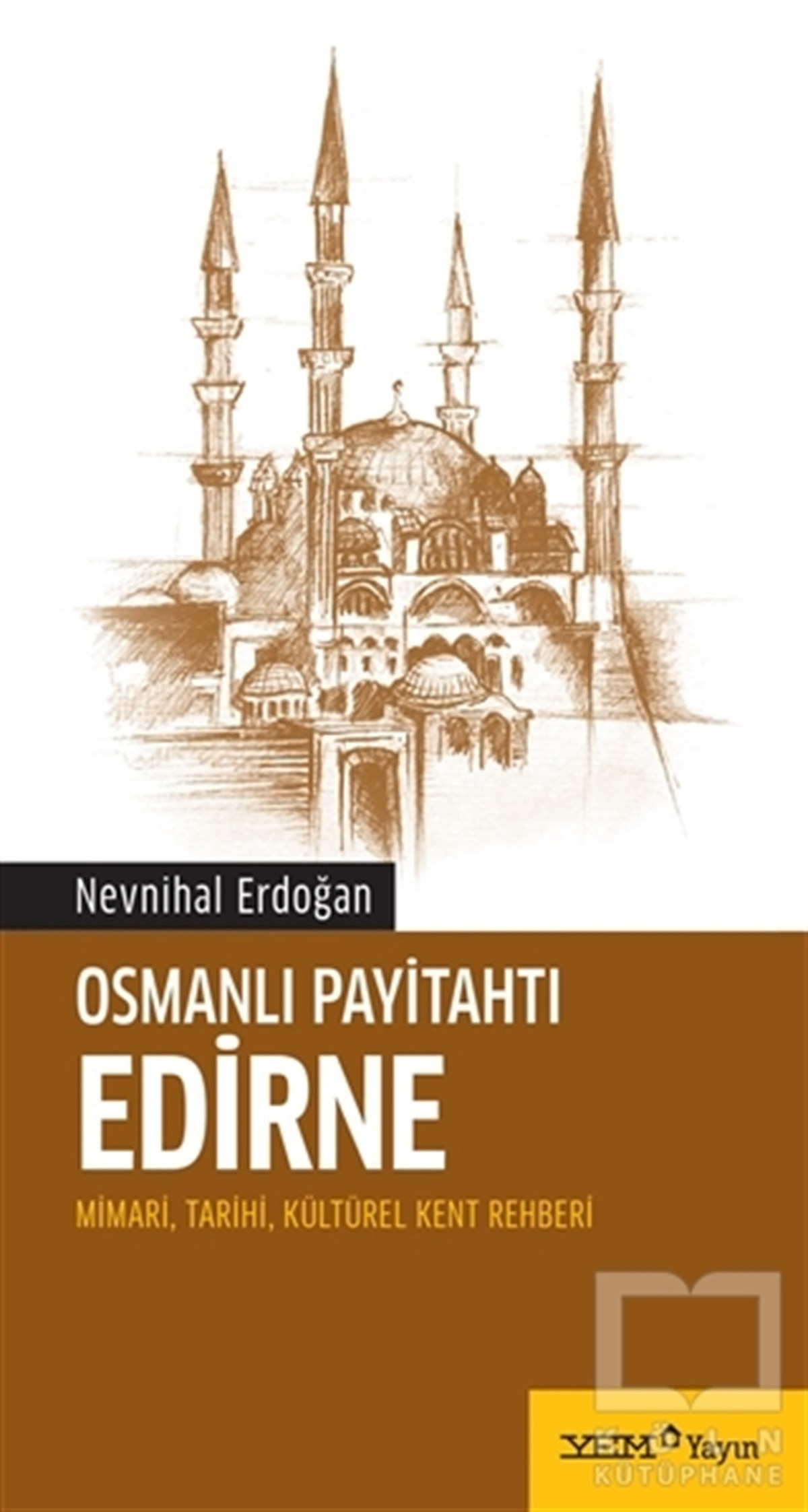 Nevnihal ErdoğanOsmanlı TarihiOsmanlı Payitahtı Edirne