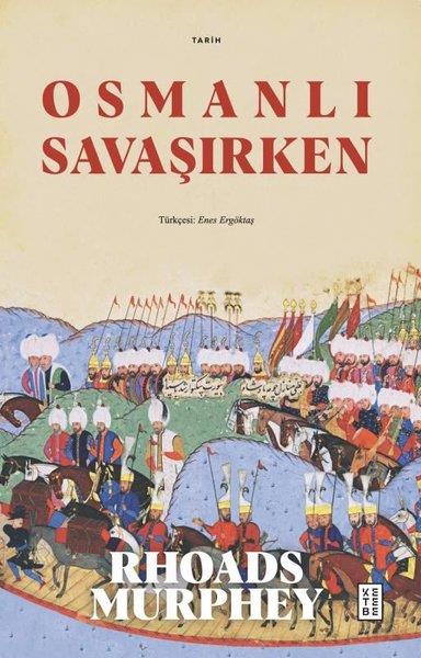 Rhoads MurpheyOsmanli TarihiOsmanlı Savaşırken