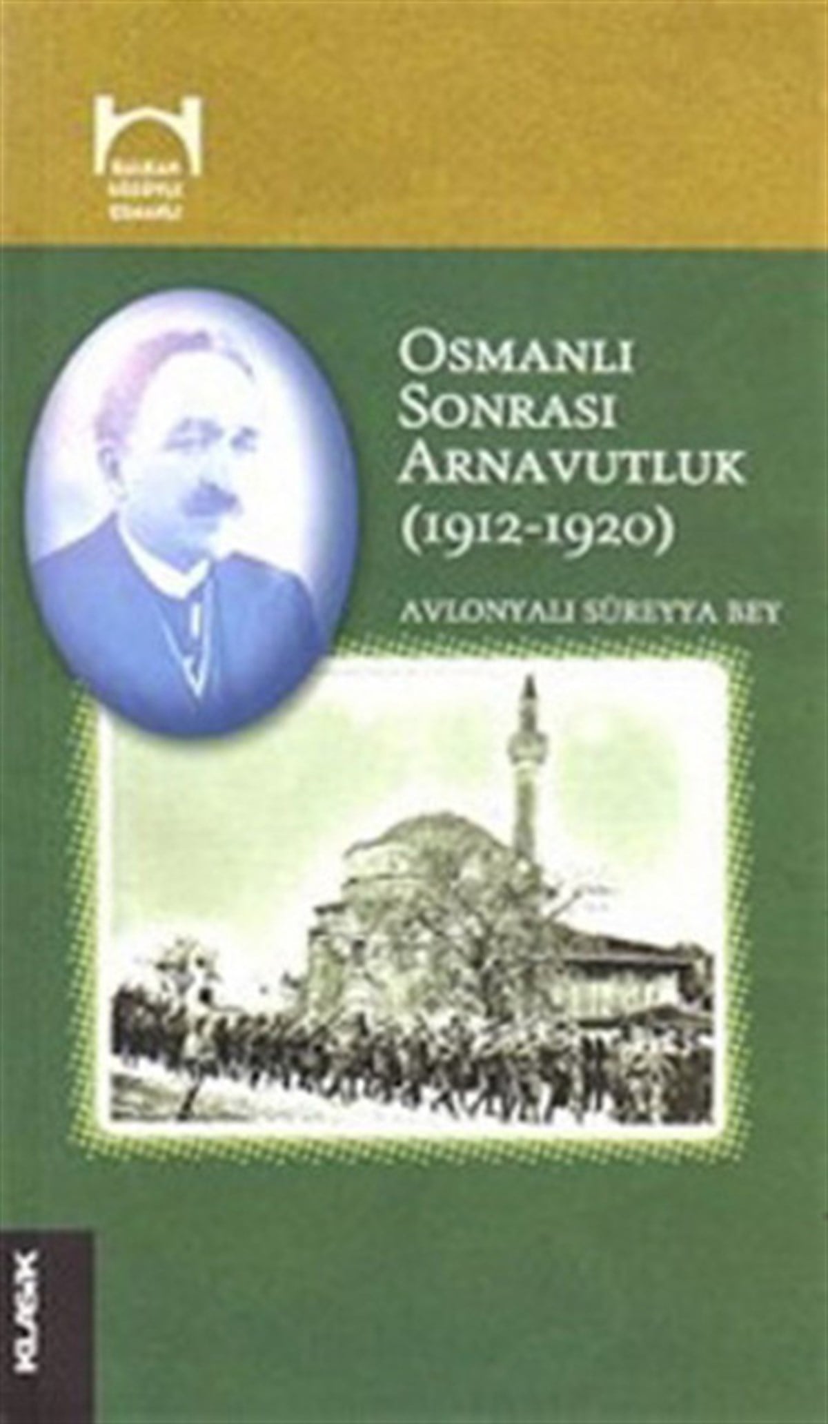 Süreyya BeyOsmanli TarihiOsmanlı Sonrası Arnavutluk (1912-1920)