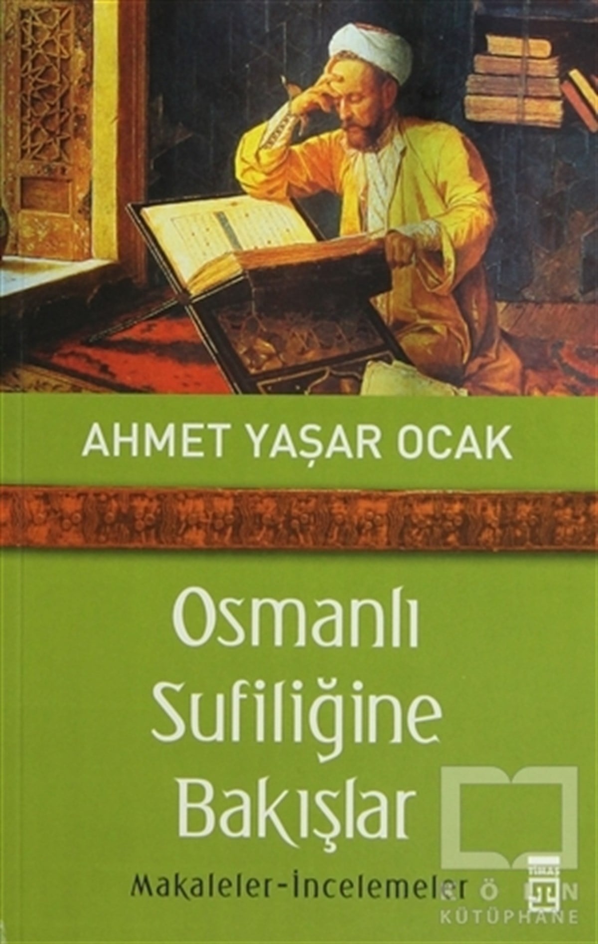 Ahmet Yaşar OcakTasavvuf KitaplarıOsmanlı Sufiliğine Bakışlar