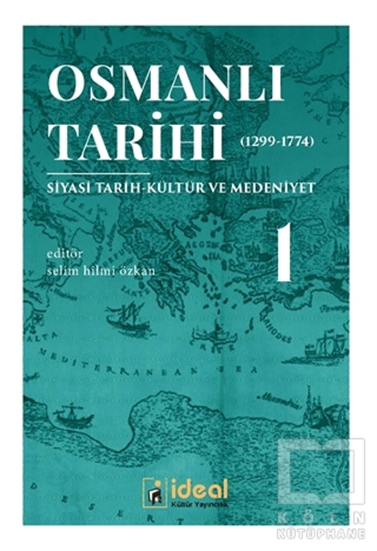 KolektifOsmanlı TarihiOsmanlı Tarihi 1 (1299-1774)