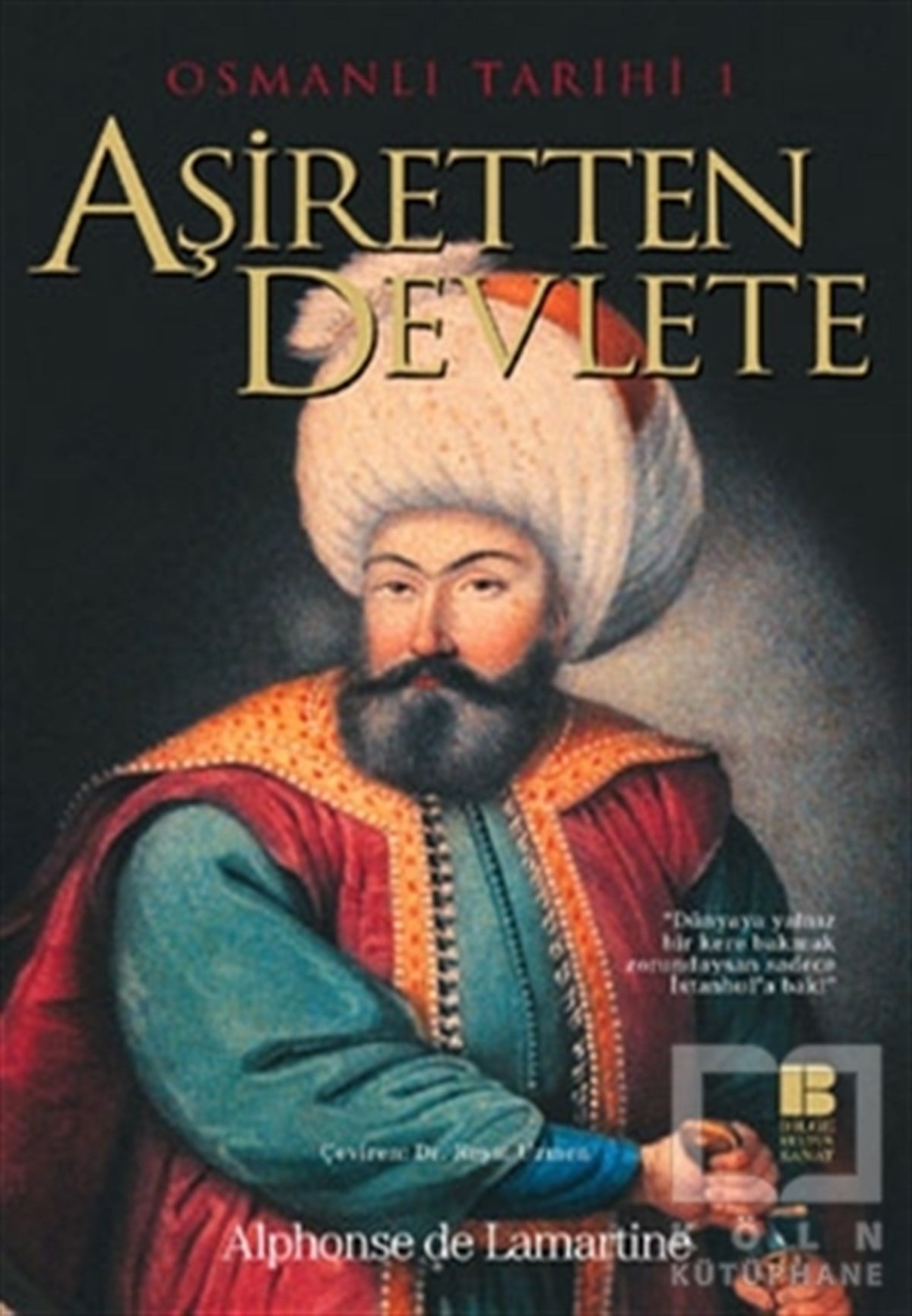 Alphonse de LamartineOsmanlı TarihiOsmanlı Tarihi 1 Aşiretten Devlete