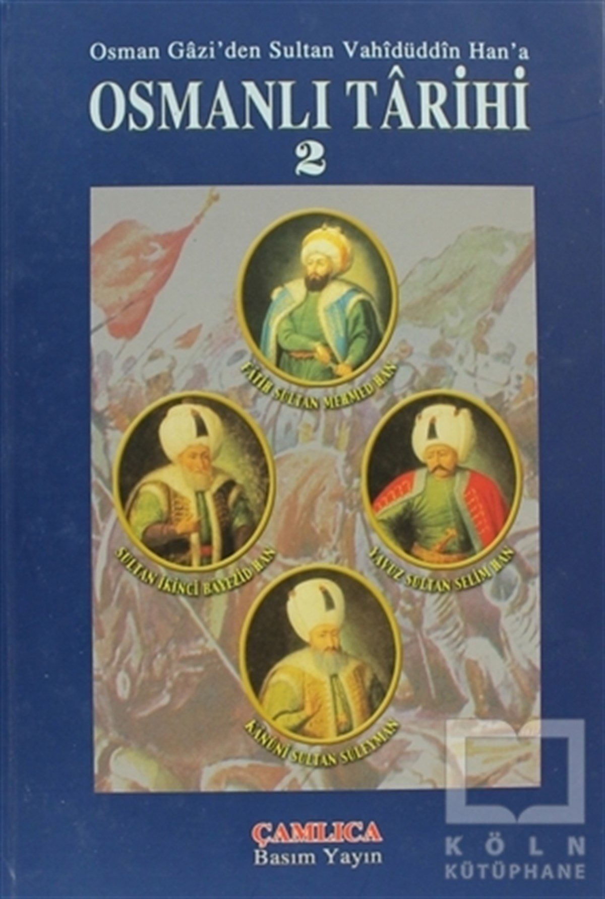 KolektifOsmanlı TarihiOsmanlı Tarihi 2