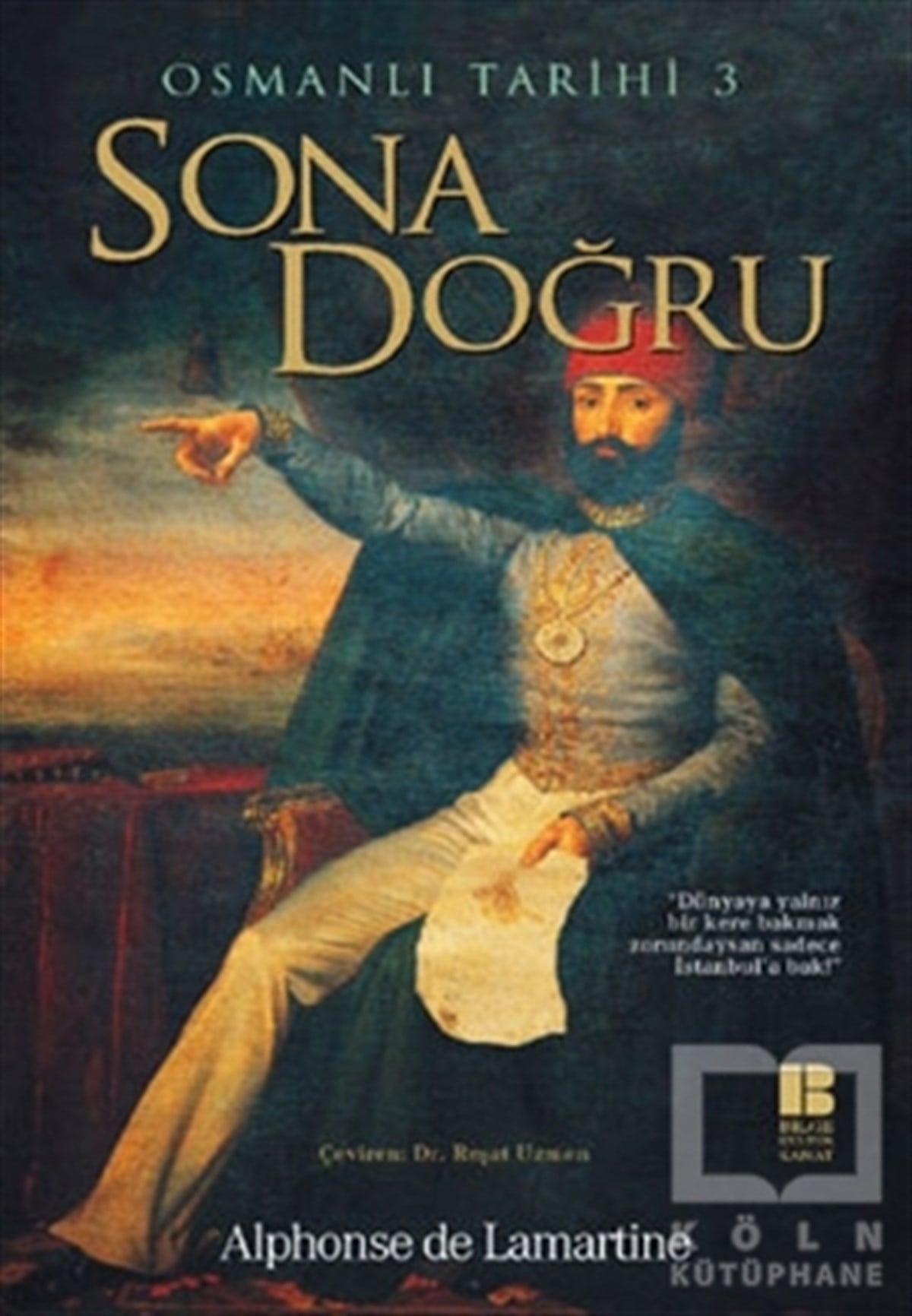 Alphonse de LamartineOsmanlı TarihiOsmanlı Tarihi 3 Sona Doğru