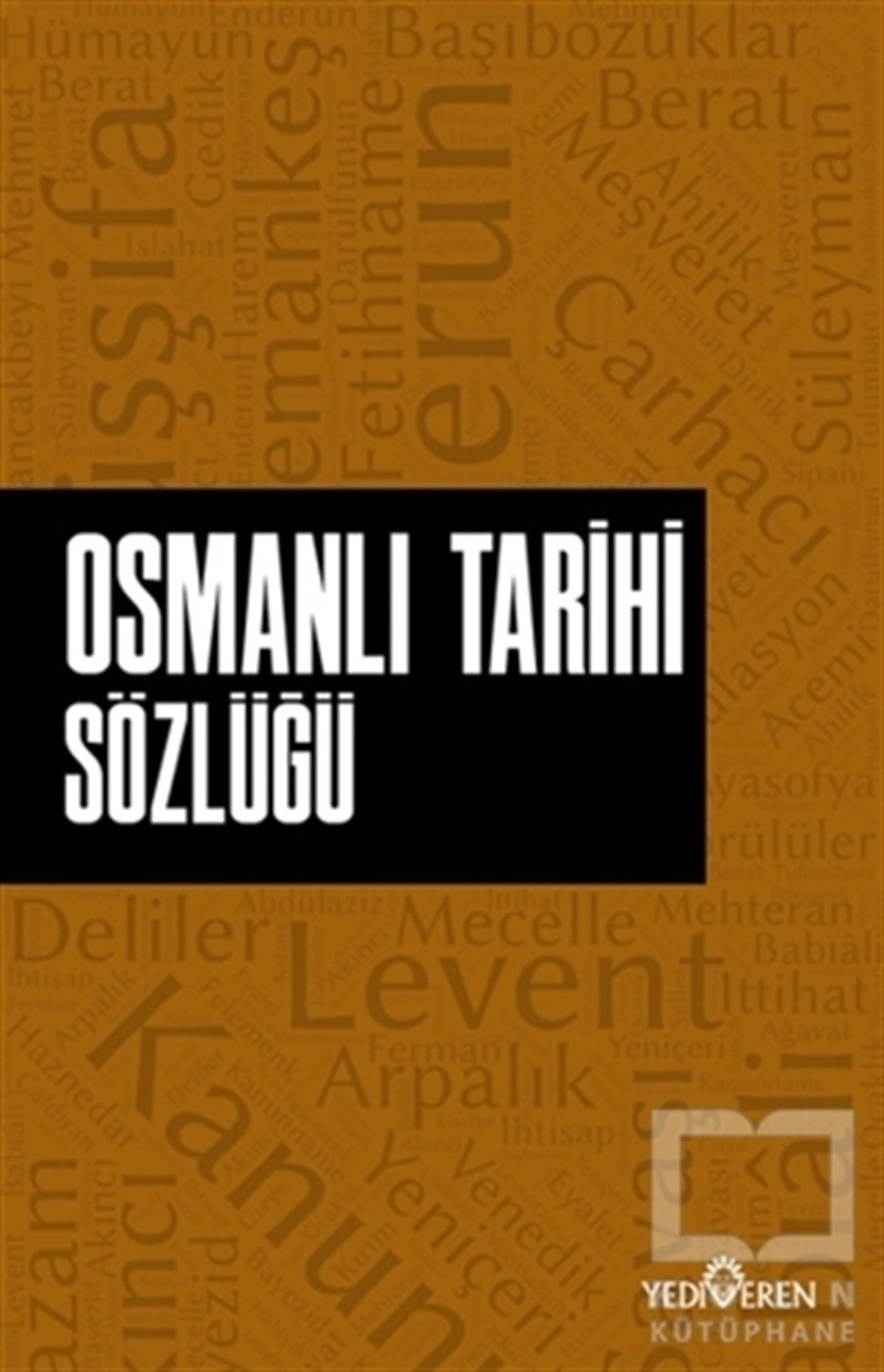 Ahmet Murat SeyrekAraştırma - İncelemeOsmanlı Tarihi Sözlüğü