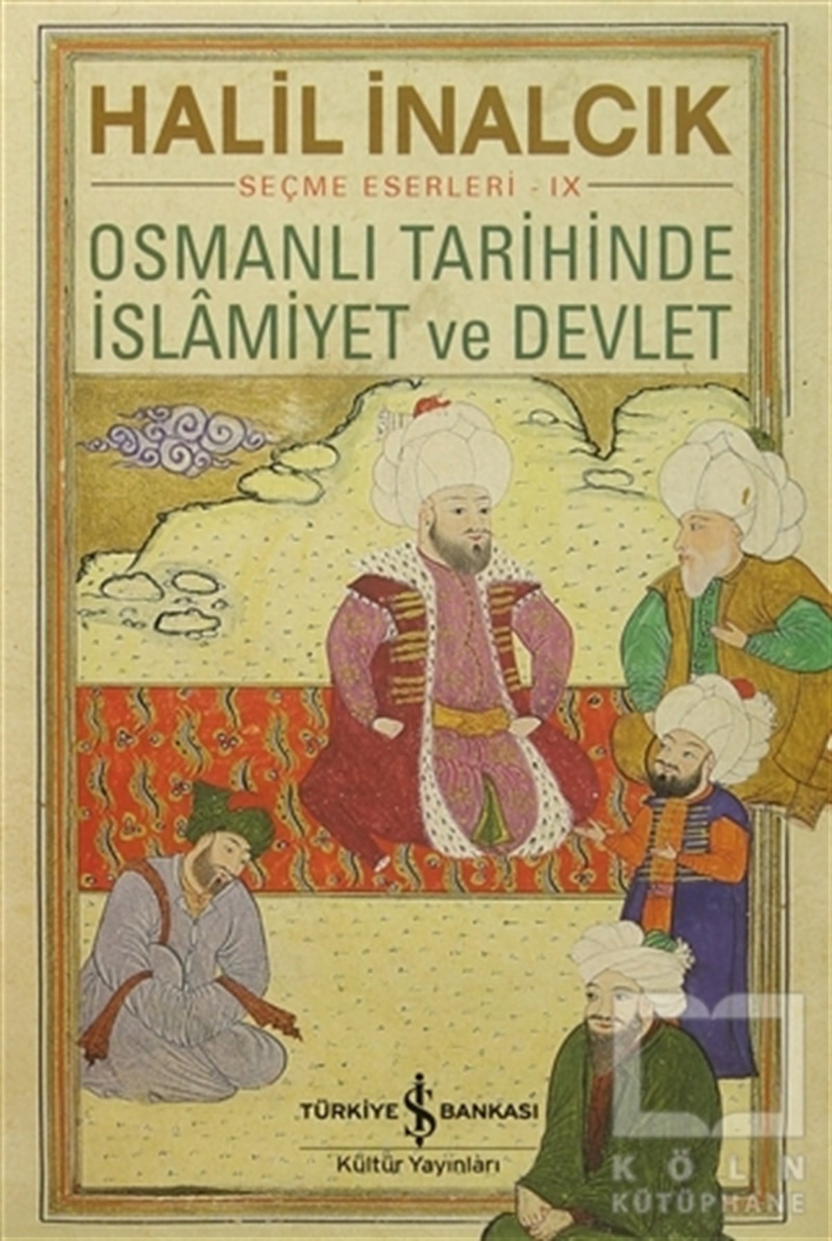 Halil İnalcıkOsmanlı TarihiOsmanlı Tarihinde İslamiyet ve Devlet