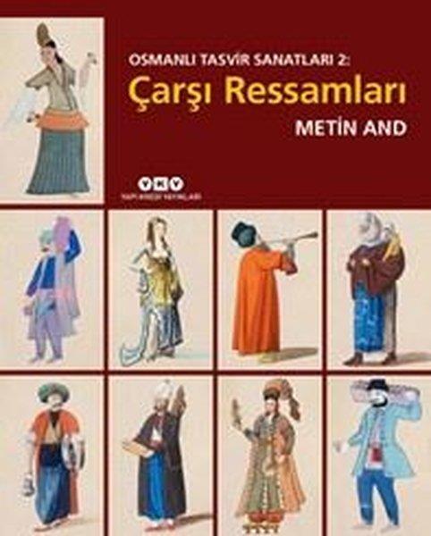 Metin AndSanat PrestijOsmanlı Tasvir Sanatları 2 - Çarşı Ressamları