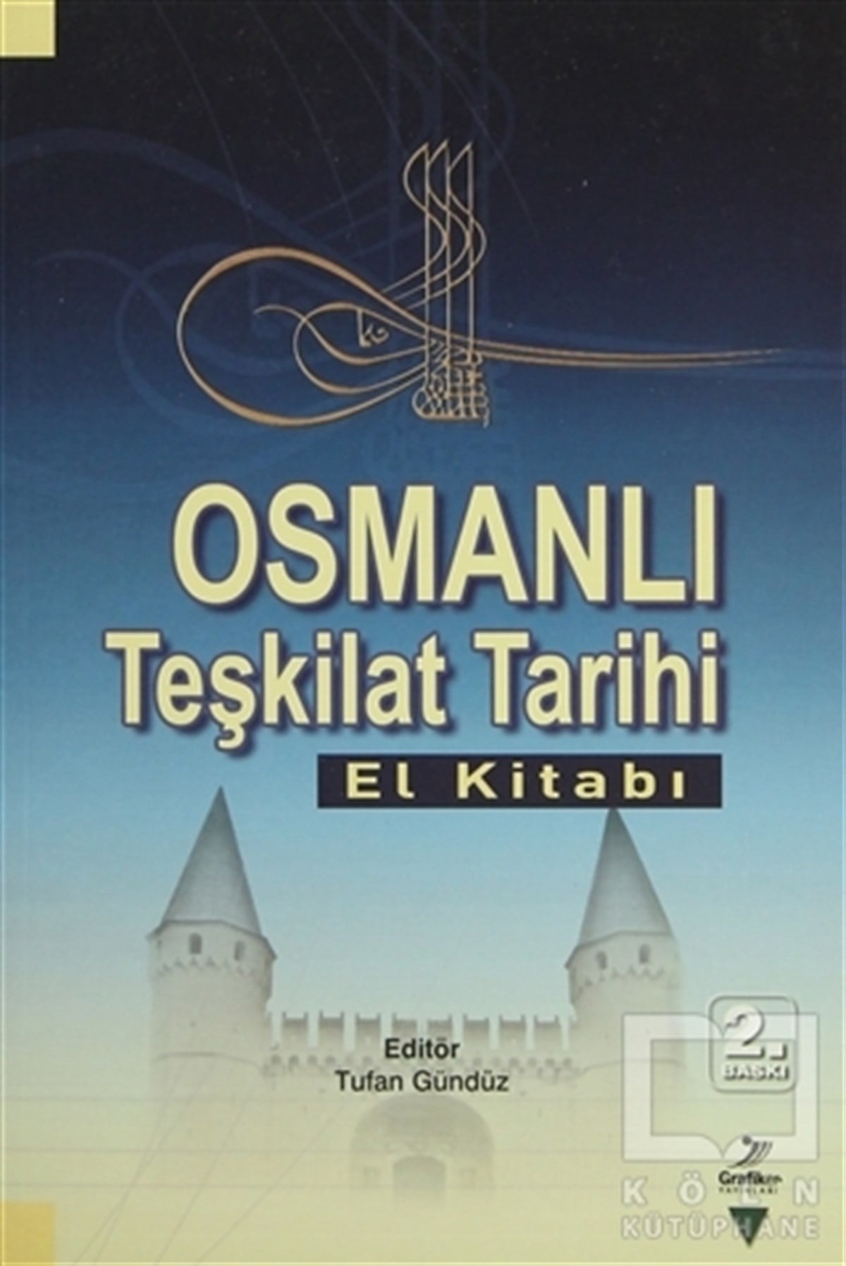 Abdullah DemirOsmanlı TarihiOsmanlı Teşkilat Tarihi (El Kitabı)