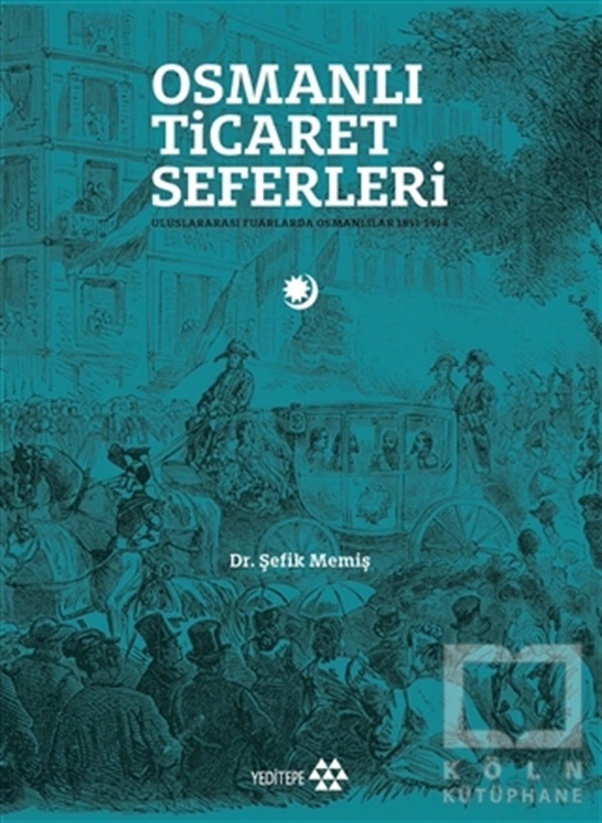 Şefik MemişOsmanlı Tarihi KitaplarıOsmanlı Ticaret Seferleri